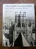 The English decorated style : Gothic architecture transformed 1250-1350