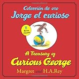 coleccion de oro jorge el curiosoa treasury of curious george bilingual edition spanish and english edition