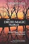 The Druid Magic Handbook: Ritual Magic Rooted in the Living Earth
