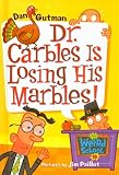 Dr. Carbles Is Losing His Marbles! (My Weird School (Pb))
