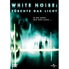 White Noise: F�rchte das Licht