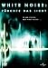 White Noise: F�rchte das Licht