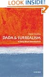 Dada and Surrealism: A Very Short Introduction (Very Short Introductions)