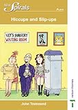 Hiccups and slip-ups