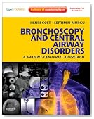 Bronchoscopy and Central Airway Disorders: A Patient-Centered Approach: Expert Consult Online and Print, 1e