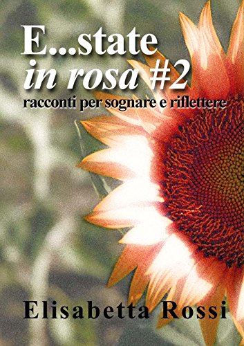 E...state in rosa #2 (Italian Edition)