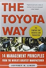 The Toyota Way: 14 Management Principles from the World's Greatest Manufacturer