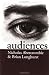 Audiences: A Sociological Theory of Performance and Imagination