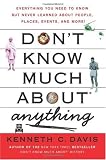 Dont Know Much About Anything: Everything You Need to Know but Never Learned About People, Places, Events, and More!