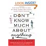 Don't Know Much About Anything: Everything You Need to Know but Never Learned About People, Places, Events, and More!
