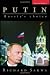 Putin: Russia's Choice