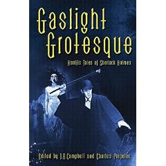 Gaslight Grotesque: Nightmare Tales of Sherlock Holmes