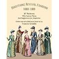 Directoire Revival Fashions 1888-1889: 57 Patterns with Fashion Plates and Suggestions for Adaptation