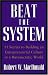 Book Beat The System: 11 Secrets to Building an Entrepreneurial Culture in a Bureaucratic World