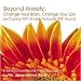 Beyond Anxiety: Change Your Brain, Change Your Life by Coping With Anxiety Naturally With Sound