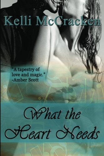 What the Heart Needs: Soulmate Series: Book Two