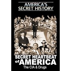 America's Secret History - The Secret Heartbeat of America: The CIA and Drugs by 