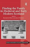 Finding the family in medieval and early modern Scotland