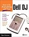 Books : How to Do Everything with Your Dell DJ (How to Do Everything)