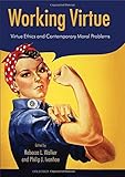 Working virtue : virtue ethics and contemporary moral problems