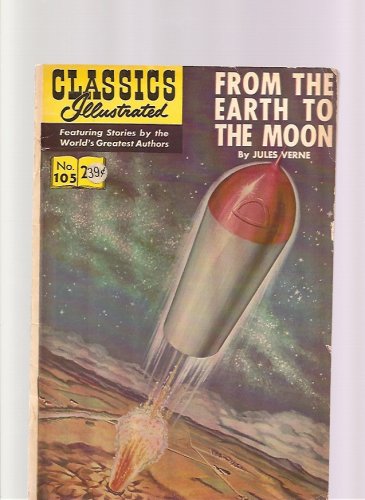 from the earth to the moon classics illustrated gilberton 105