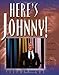 Here's Johnny!: Thirty Years of America's Favorite Late-Night Entertainer