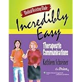 medical assisting made incredibly easy therapeutic communications
