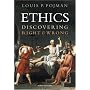 Ethics: Discovering Right and Wrong