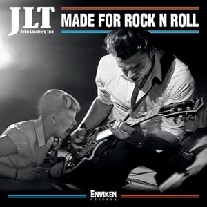 JOHN LINDBERG TRIO -  Made for Rock`n`Roll