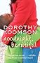 Goodnight, Beautiful: Everybody has secrets ... will this one break somebody's heart?