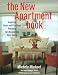 The New Apartment Book: Inspiring Ideas and Practical Projects for Decorating Your Home