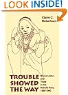 Trouble Showed the Way: Women, Men, and Trade in the Nairobi Area, 1890 - 1990