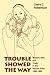 Trouble Showed the Way: Women, Men and Trade in the Nairobi Area, 1890-1990