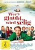 Wer's glaubt wird selig (DVD)