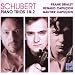 Schubert : Trios pour violon, violoncelle et piano n� 1, op. 99 et n�2, op. 100 - Sonatensatz - Notturno