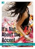 Its Not About the Accent