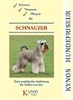 Scheren, Trimmen, Pflegen f�r Schnauzer: Eine praktische Anleitung f�r Selbermacher