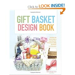 Gift Basket Design Book (Gift Basket Design Book: Everything You Need to Know to Create)