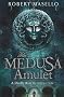 The Medusa Amulet
