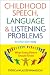 Childhood Speech, Language, and Listening Problems