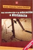 educacion a distancia:Una introducciÃ³n a la educaciÃ³n a distancia (Educacin Y Pedagogia) (Spanish Edition)