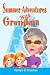 Summer Adventures With Grandma
