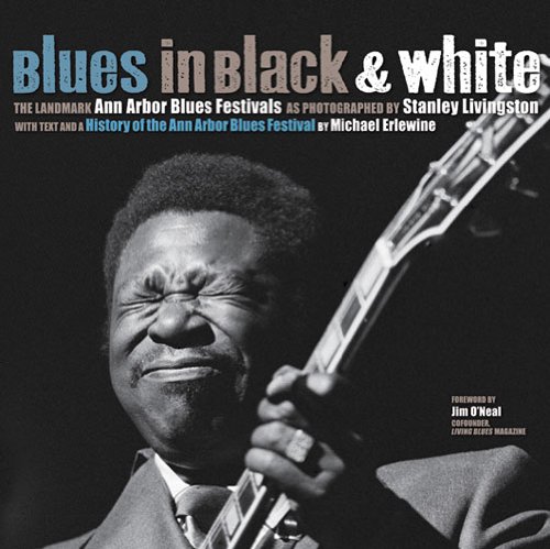 Blues in Black and White: The Landmark Ann Arbor Blues Festivals