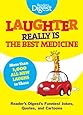 Laughter Really Is The Best Medicine: America's Funniest Jokes, Stories, and Cartoons