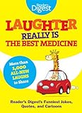 Laughter Really Is The Best Medicine: America's Funniest Jokes, Stories, and Cartoons