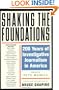 Shaking the Foundations: 200 Years of Investigative Journalism in America (Nation Books)
