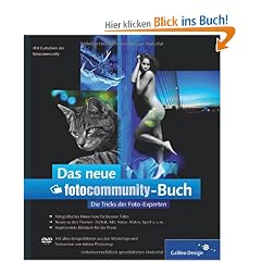 Das neue fotocommunity-Buch: Die Tricks der Foto-Experten (Galileo Design)