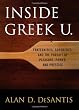 Inside Greek U.: Fraternities, Sororities, and the Pursuit of Pleasure, Power, and Prestige