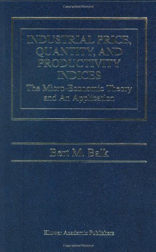 Industrial Price, Quantity, and Productivity Indices: The Micro-Economic Theory and an Application