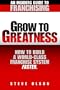 Grow to Greatness-How to build a world-class franchise system